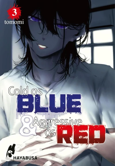 Cold as Blue & Aggressive as Red - Bd. 03