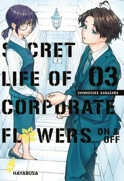 Secret Life of Corporate Flowers: On & Off - Bd. 03