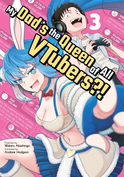My Dad’s the Queen of All VTubers?! - Vol. 03