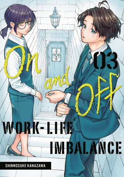 On and Off: Work-Life Imbalance - Vol. 03