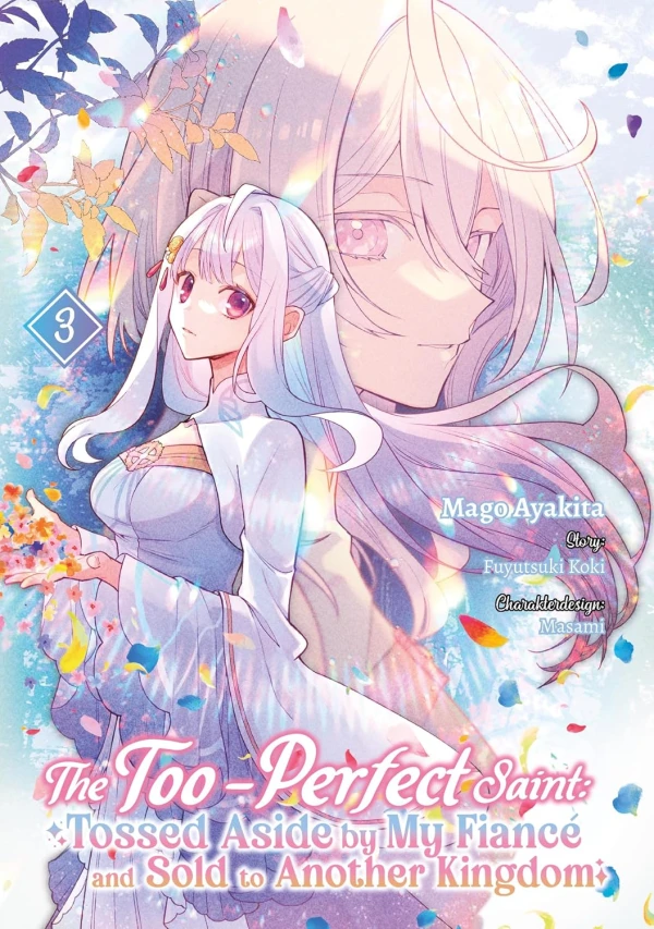 The Too-Perfect Saint: Tossed Aside by My Fiancé and Sold to Another Kingdom - Bd. 03 [eBook]