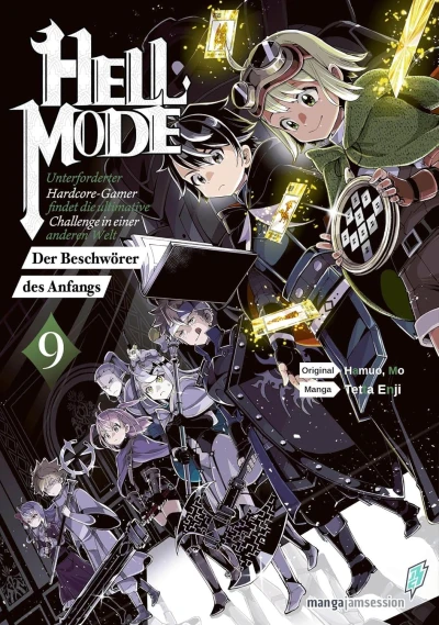 Hell Mode: Unterforderter Hardcore-Gamer findet die ultimative Challenge in einer anderen Welt - Der Beschwörer des Anfangs - Bd. 09