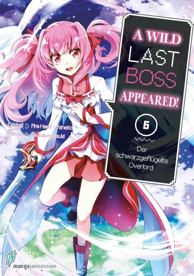 A Wild Last Boss Appeared! Der schwarzgeflügelte Overlord - Bd. 06