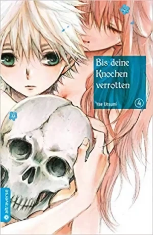 Bis deine Knochen verrotten - Bd. 04