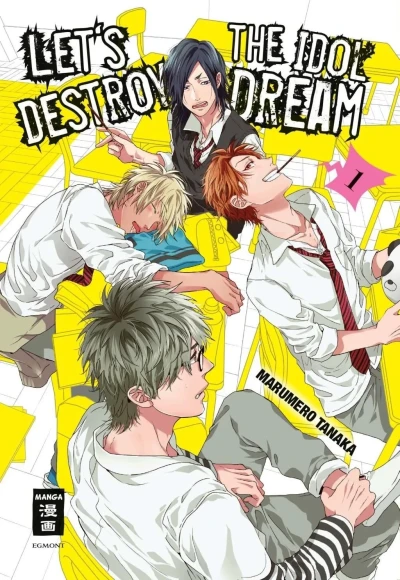 Let’s Destroy the Idol Dream - Bd. 01 [eBook]