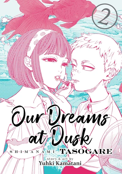 Our Dreams at Dusk: Shimanami Tasogare - Vol. 02