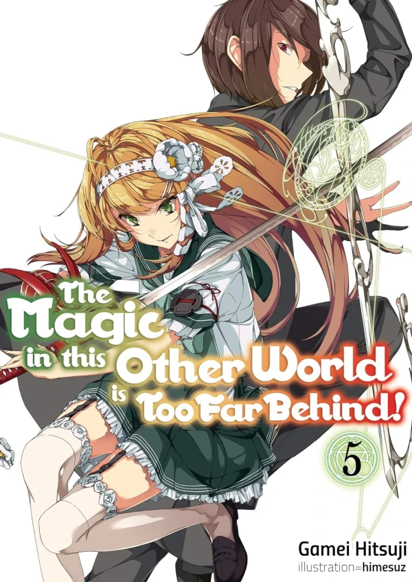 The Magic in This Other World Is Too Far Behind! - Vol. 05