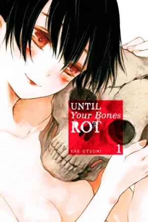 Until Your Bones Rot - Vol. 01 [eBook]