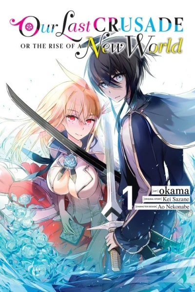 Our Last Crusade or the Rise of a New World - Vol. 01 [eBook]