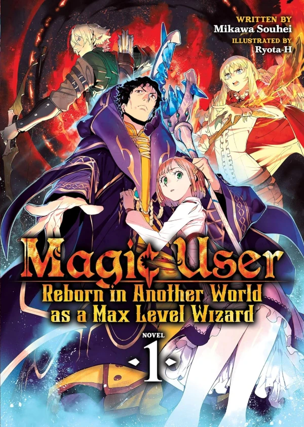Magic User: Reborn in Another World as a Max Level Wizard - Vol. 01 [eBook]