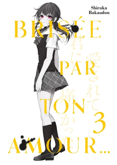 Brisée par ton amour... - T. 03