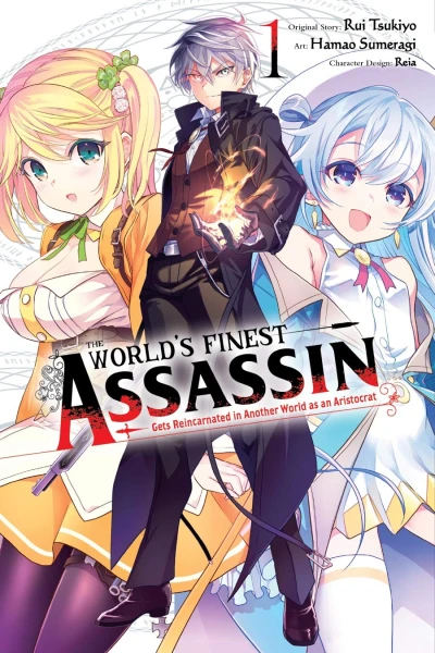 The World’s Finest Assassin Gets Reincarnated in Another World as an Aristocrat - Vol. 01