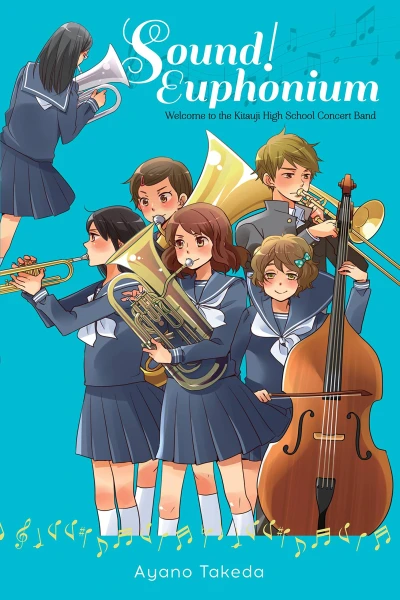 Sound! Euphonium - Vol. 01: Welcome to the Kitauji High School Concert Band [eBook]