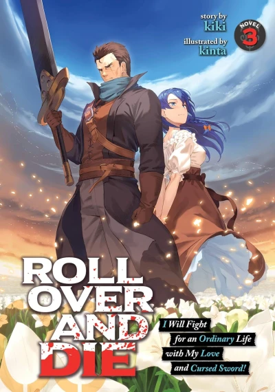 Roll over and die: I Will Fight for an Ordinary Life with My Love and Cursed Sword! - Vol. 03