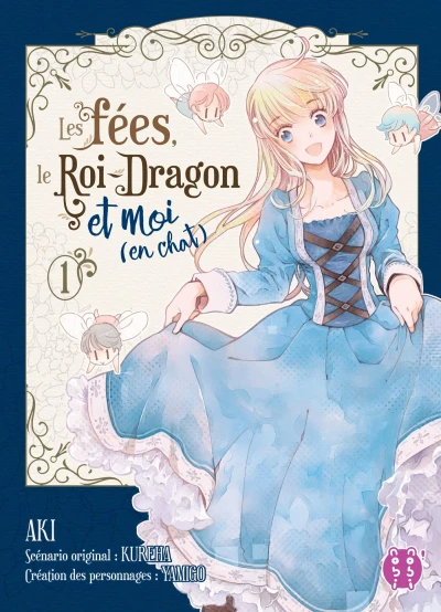 La fées, le Roi-Dragon et moi (en chat) - T. 01