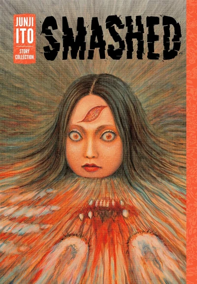 Smashed: Junji Ito Story Collection [eBook]