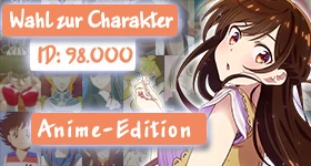 Sondaggio: [Anime-Edition] Wer soll Charakter Nummer 98.000 werden?